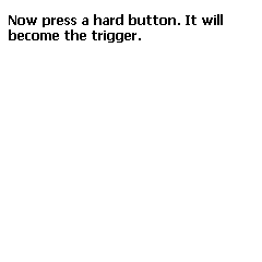 Hard Button Trigger
